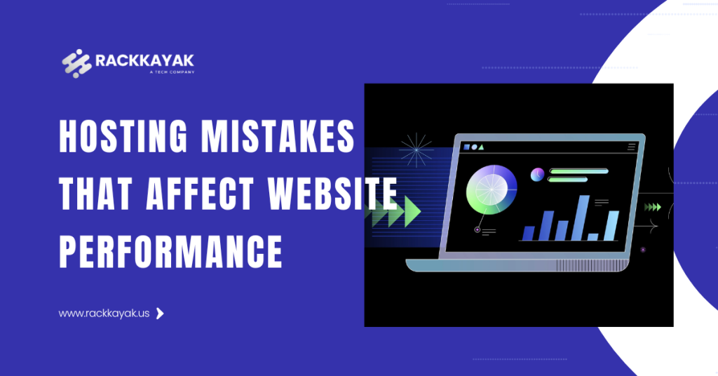Hosting Mistakes That Affect Website Performance