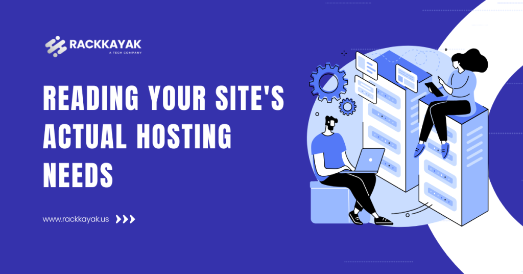 Reading Your Site's Actual Hosting Needs