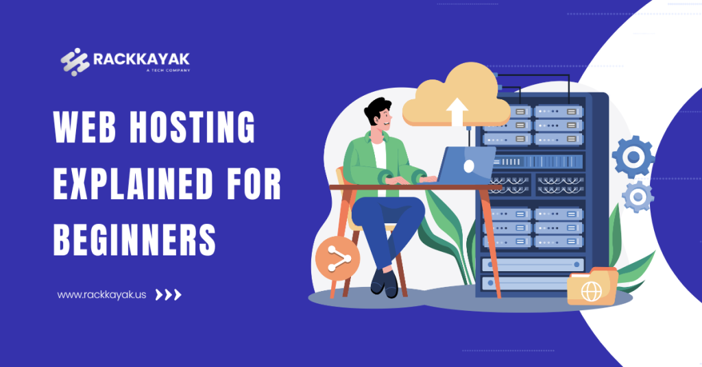Web Hosting Explained for Beginners