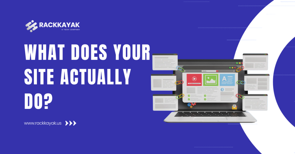 What Does Your Site Actually Do
